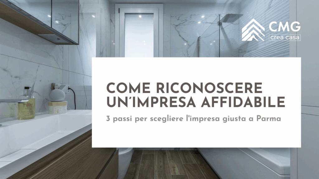 Guida per riconoscere un'impresa di ristrutturazione affidabile a Parma, basata su prove concrete e non su promesse.