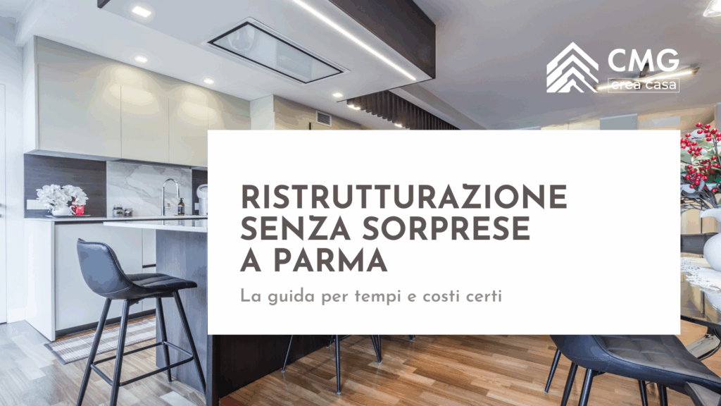 Guida per riconoscere un preventivo di ristrutturazione trasparente a Parma ed evitare trappole, a cura di CMG Crea Casa.