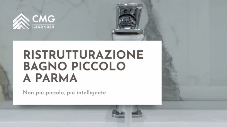 Guida alla ristrutturazione di un bagno piccolo a Parma: il metodo CMG per ottimizzare lo spazio con soluzioni di design e ingegneria.