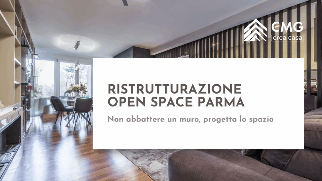 Guida alla ristrutturazione di un open space a Parma: il metodo CMG per un progetto strutturale sicuro e senza stress.