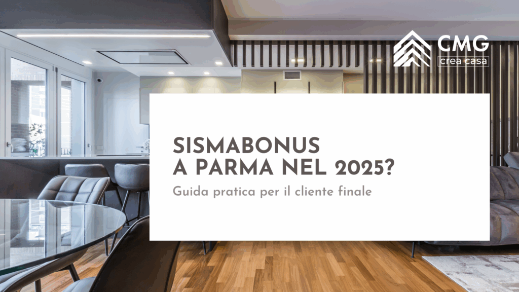 Guida al Sismabonus 2025 a Parma: info pratiche per i clienti finali.