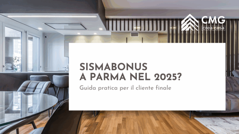Guida al Sismabonus 2025 a Parma: info pratiche per i clienti finali.