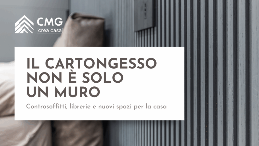 Mario Conte di CMG Crea Casa illustra un progetto di ristrutturazione con cartongesso a Parma, mostrando come non sia un semplice muro ma uno strumento di design.