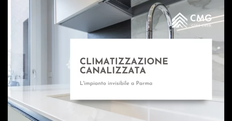Climatizzazione canalizzata a Parma - l impianto invisibile nella ristrutturazione - CMG Crea Casa