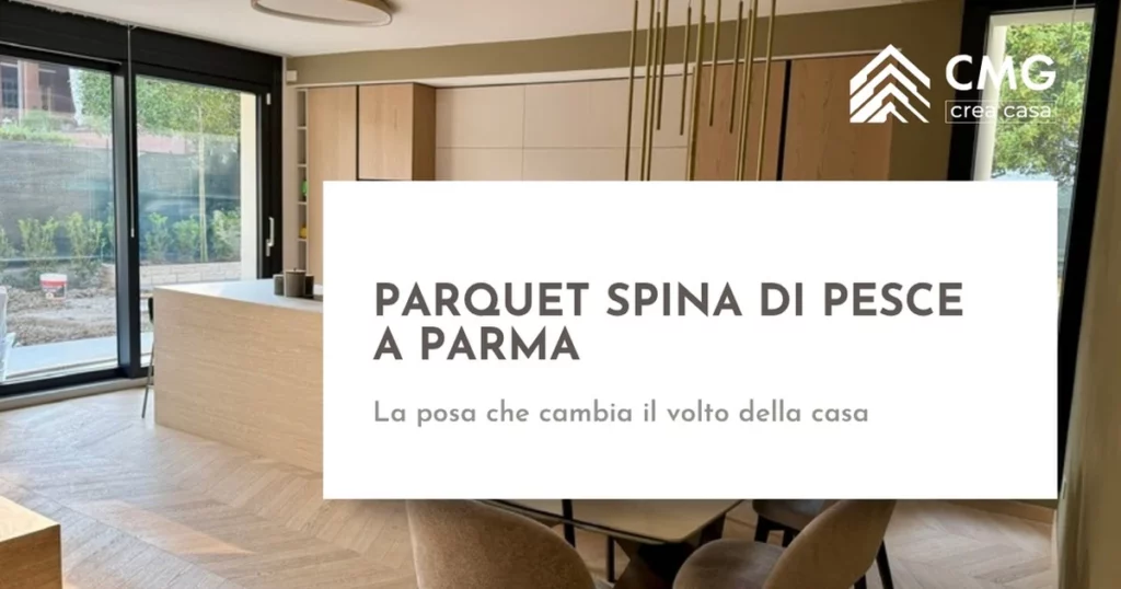 Parquet spina di pesce e ungherese a Parma - CMG Crea Casa