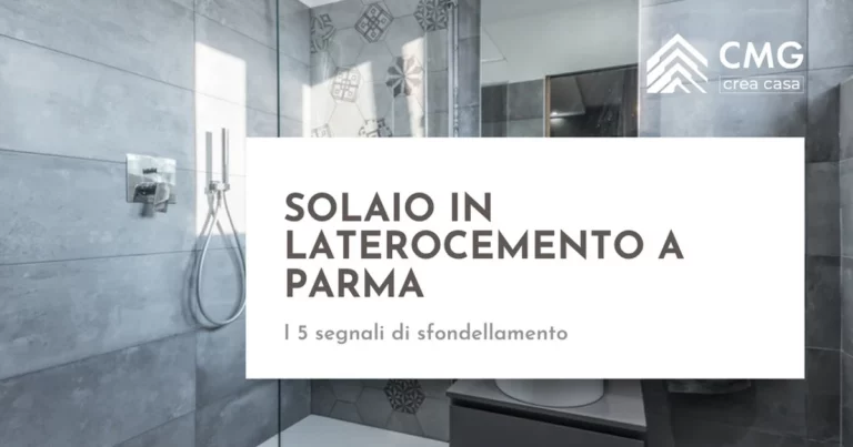 Solaio in laterocemento a Parma - problemi e soluzioni - CMG Crea Casa