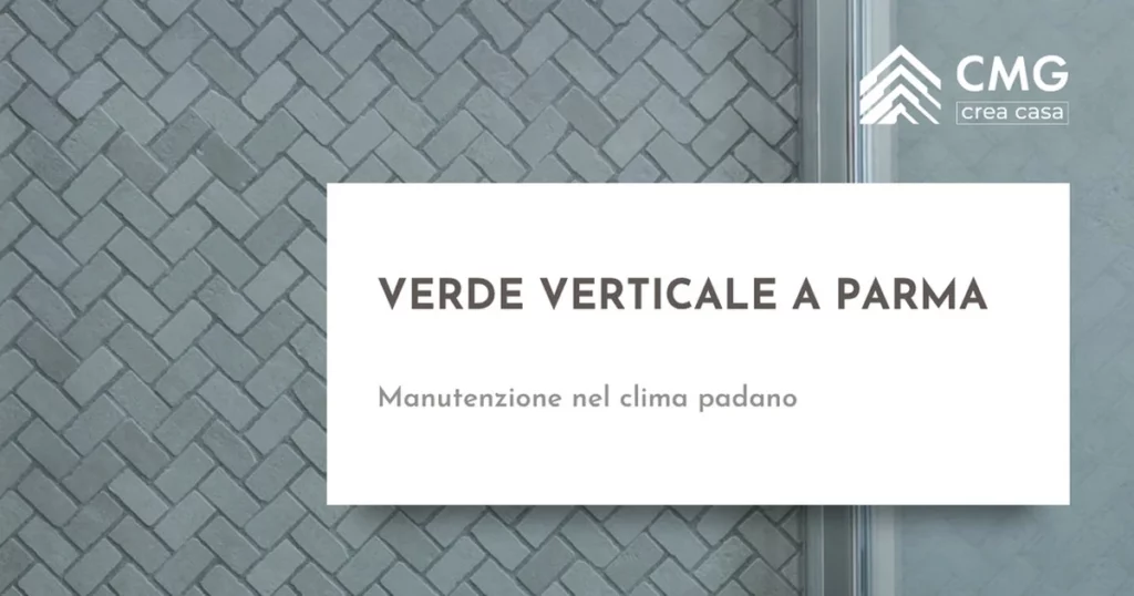 Verde verticale a Parma - parete e manutenzione - CMG Crea Casa