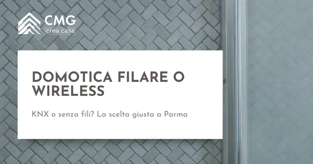 Domotica filare o wireless - CMG Crea Casa