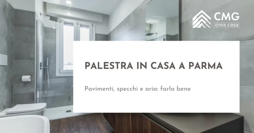 Palestra in casa a parma - CMG Crea Casa