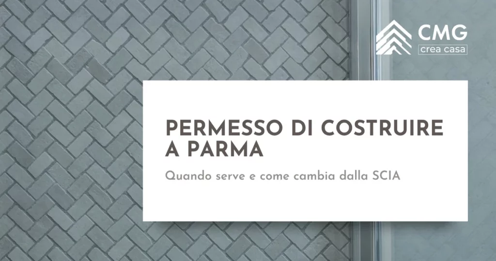 Permesso di costruire a Parma: quando serve e differenza dalla SCIA - CMG Crea Casa