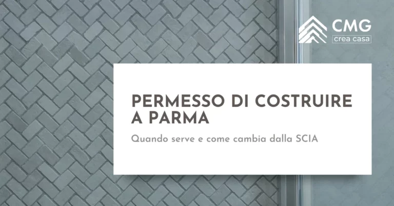 Permesso di costruire a Parma: quando serve e differenza dalla SCIA - CMG Crea Casa