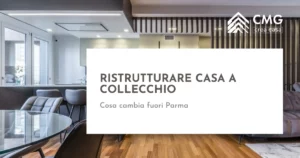 Ristrutturare casa a Collecchio - CMG Crea Casa