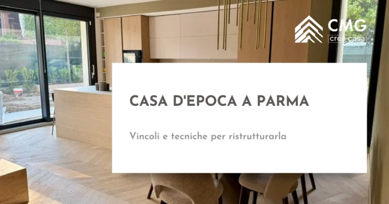 Ristrutturare una casa d'epoca o storica a Parma - CMG Crea Casa