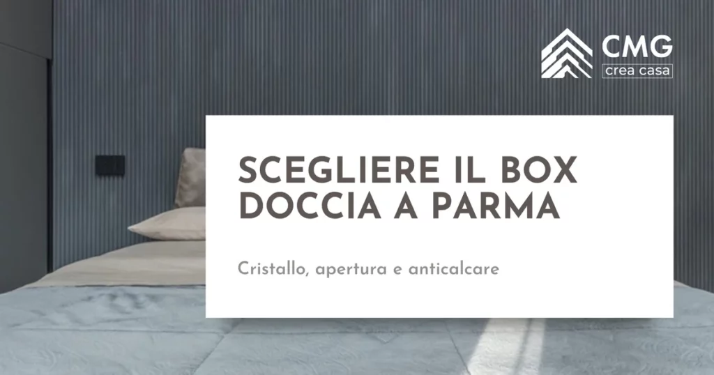 Scegliere il box doccia a parma - CMG Crea Casa
