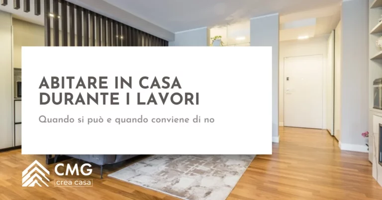 Si può abitare in casa durante la ristrutturazione a Parma? - CMG Crea Casa