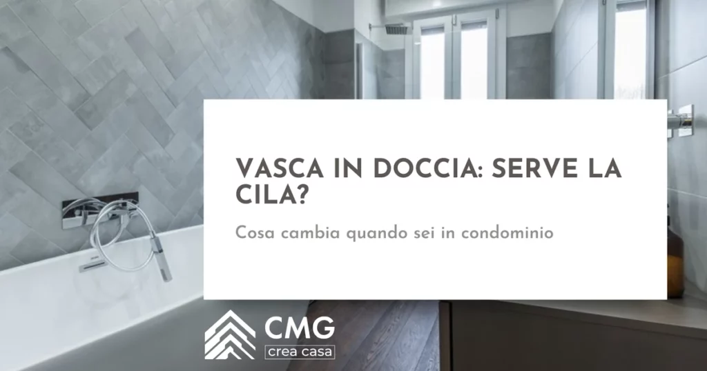 Serve la CILA per trasformare la vasca in doccia in un condominio a Parma? - CMG Crea Casa