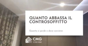 Il controsoffitto mi abbassa troppo il soffitto? Quanto si perde davvero a Parma - CMG Crea Casa