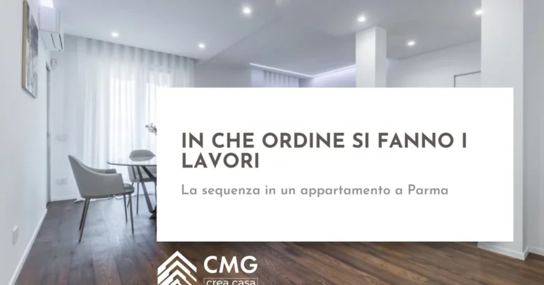 In che ordine si fanno i lavori quando ristrutturi un appartamento a Parma - CMG Crea Casa
