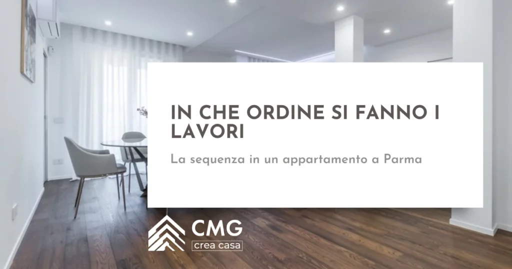 In che ordine si fanno i lavori quando ristrutturi un appartamento a Parma - CMG Crea Casa