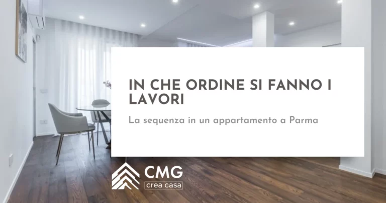 In che ordine si fanno i lavori quando ristrutturi un appartamento a Parma - CMG Crea Casa