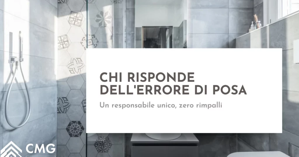 Chi è il responsabile se idraulico e piastrellista si rimpallano un errore di posa a Parma - CMG Crea Casa