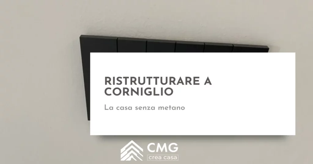 Ristrutturare casa a Corniglio (Parma): cosa decidi quando la rete del gas non arriva