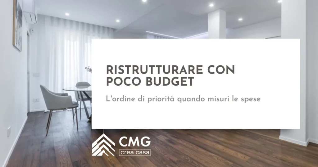 Come ristrutturare casa con pochi soldi a Parma: l'ordine giusto delle spese - CMG Crea Casa