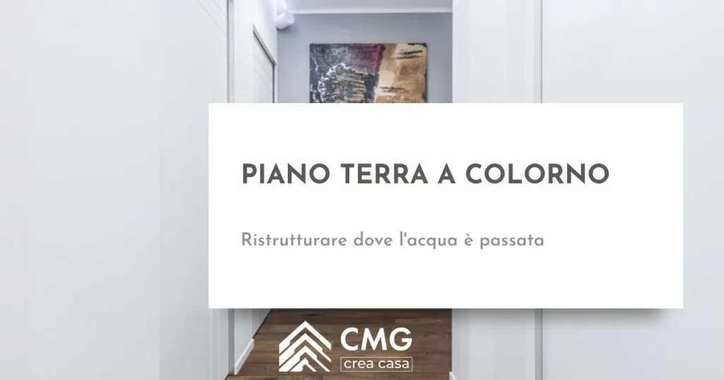 Ristrutturare il piano terra a Colorno (Parma) dopo che l'acqua è entrata - CMG Crea Casa