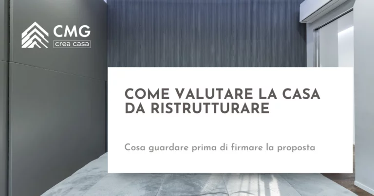 Come valutare una casa da ristrutturare prima di comprarla a Parma - CMG Crea Casa