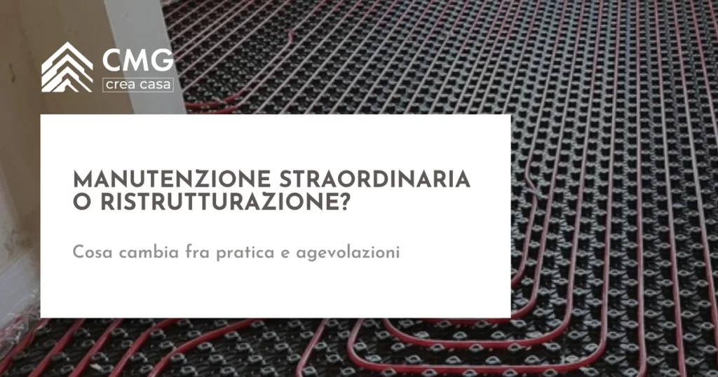 Manutenzione straordinaria o ristrutturazione: come si capisce - CMG Crea Casa