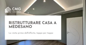 Ristrutturare casa a Medesano: la visita a una casa in vendita, tappa per tappa - CMG Crea Casa