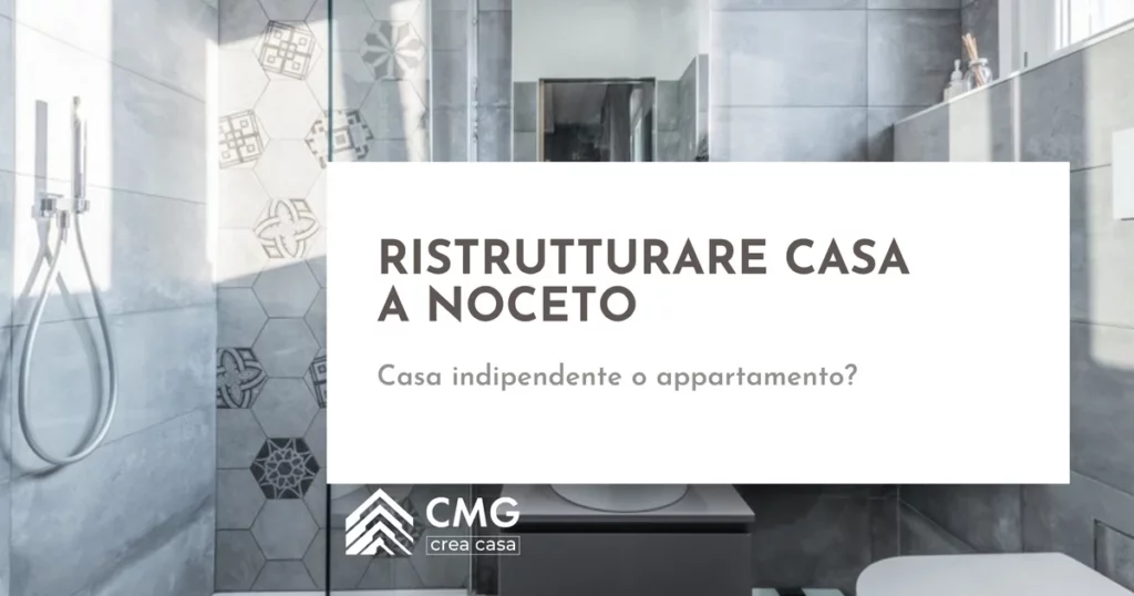 Ristrutturare casa a Noceto: casa indipendente o appartamento? - CMG Crea Casa