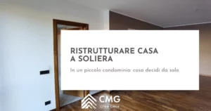 Ristrutturare casa a Soliera in un piccolo condominio: cosa decidi da solo? - CMG Crea Casa
