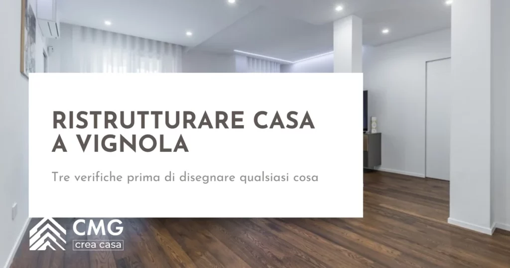 Ristrutturare casa a Vignola - CMG Crea Casa