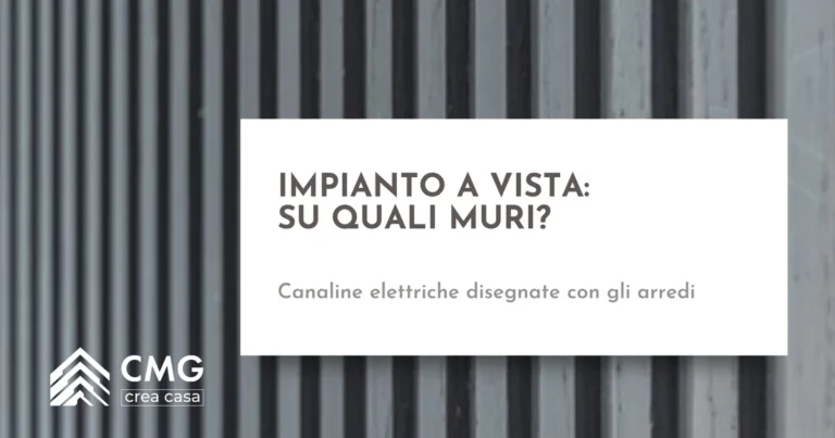 Impianto elettrico a vista con canaline: in quali stanze sceglierlo e come disegnare il percorso - CMG Crea Casa