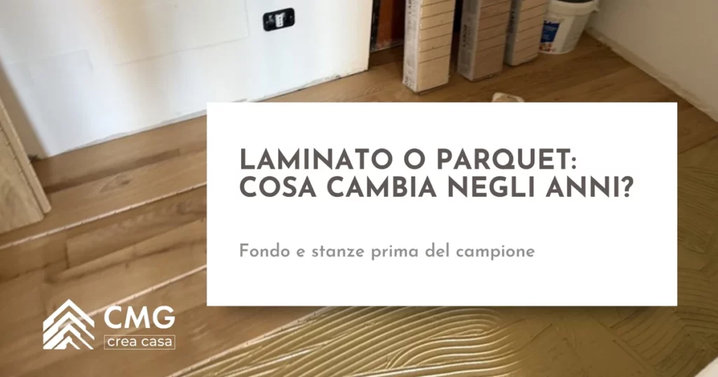 Laminato o parquet nella casa da ristrutturare: come orientarsi fra le due strade - CMG Crea Casa