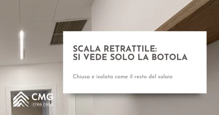 Scala retrattile per la soffitta: cosa decidere prima di aprire il solaio - CMG Crea Casa