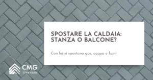 Spostare la caldaia in un'altra stanza o sul balcone: che cosa si muove con lei e come si fa - CMG Crea Casa