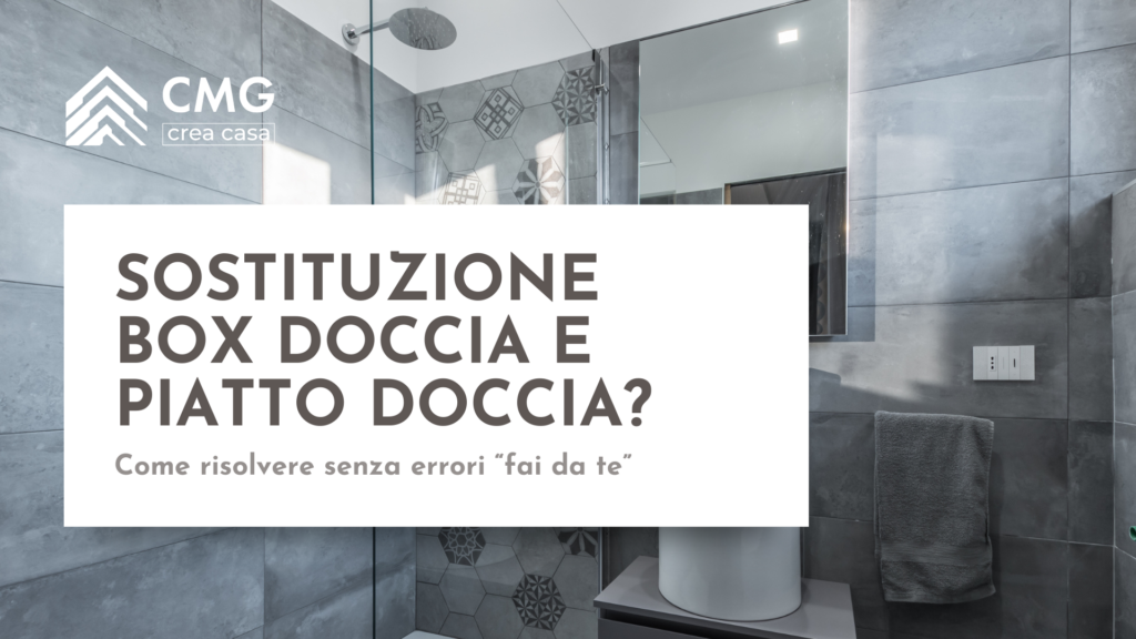 CMG Crea Casa racconta la corretta sostituzione di un piatto doccia a Parma in un progetto di ristrutturazione